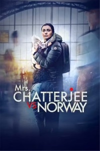 Download Mrs. Chatterjee vs. Norway (2023) Hindi Full Movie HQ PreDvDRip || 1080p [2.3GB] || 720p [1.1GB] || 480p [450MB]